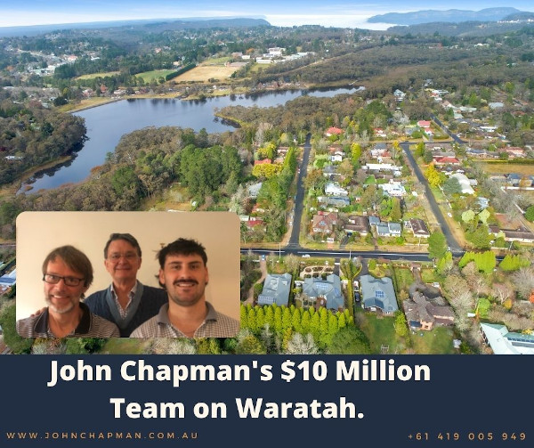 John Chapman’s $10 Million Team on Waratah & Nearby